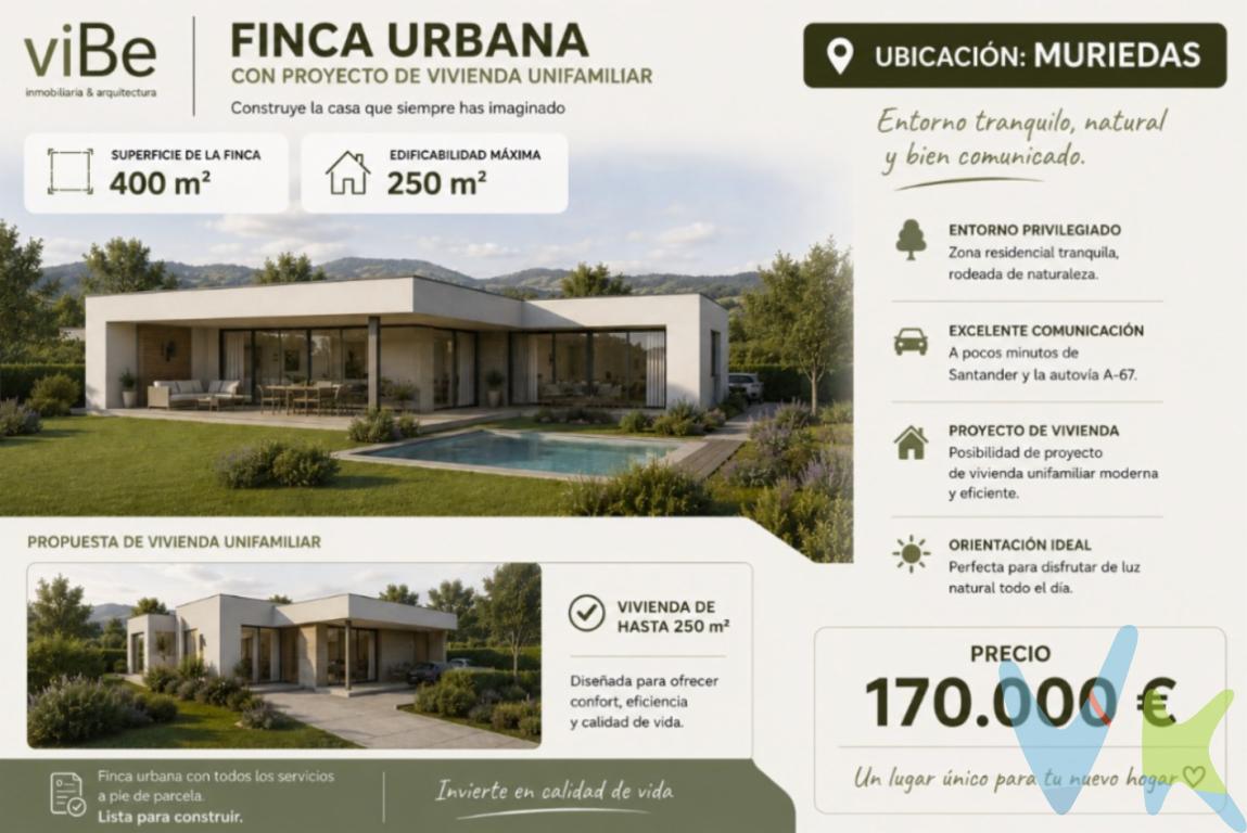 ? *Haz realidad la casa que siempre has imaginado.*En *Mueriedad, en un entorno tranquilo y perfectamente comunicado, te presentamos esta **parcela urbana de 400 m²*, ideal para construir una vivienda unifamiliar moderna adaptada a tus necesidades.Con una *edificabilidad de hasta 250 m², este terreno ofrece el espacio perfecto para diseñar un hogar amplio, funcional y con todas las comodidades. La imagen mostrada representa una **propuesta orientativa de obra nueva*, para ayudarte a visualizar el enorme potencial de la parcela.? *Características principales:** ? Parcela urbana de *400 m²*. * ? Edificabilidad de hasta *250 m²*. * ? Entorno residencial tranquilo. * ? Buena comunicación con Santander y principales vías. * ? Ideal para construir una vivienda de diseño contemporáneo. * ? Lista para desarrollar tu proyecto.? *Precio: 170.000 *En *viBe Inmobiliaria & Arquitectura* no solo te ayudamos a encontrar el terreno perfecto; también podemos acompañarte en todo el proceso de diseño, proyecto y construcción de tu futura vivienda.? Solicita más información 942 55 00 22 y descubre todas las posibilidades que ofrece esta parcela. Tu nuevo hogar puede empezar aquí. ?